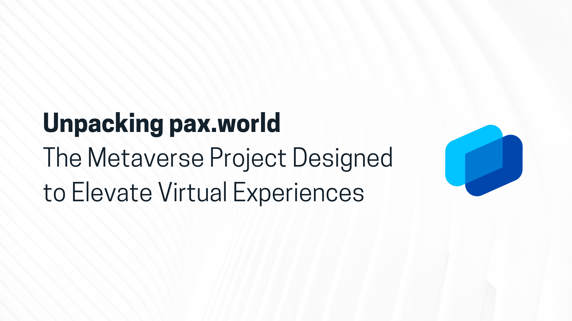 Unpacking pax.world: The Metaverse Project Designed to Elevate Virtual Experiences 2