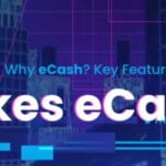 Everything to Know About $XEC – Here’s The eCash Crypto Project!