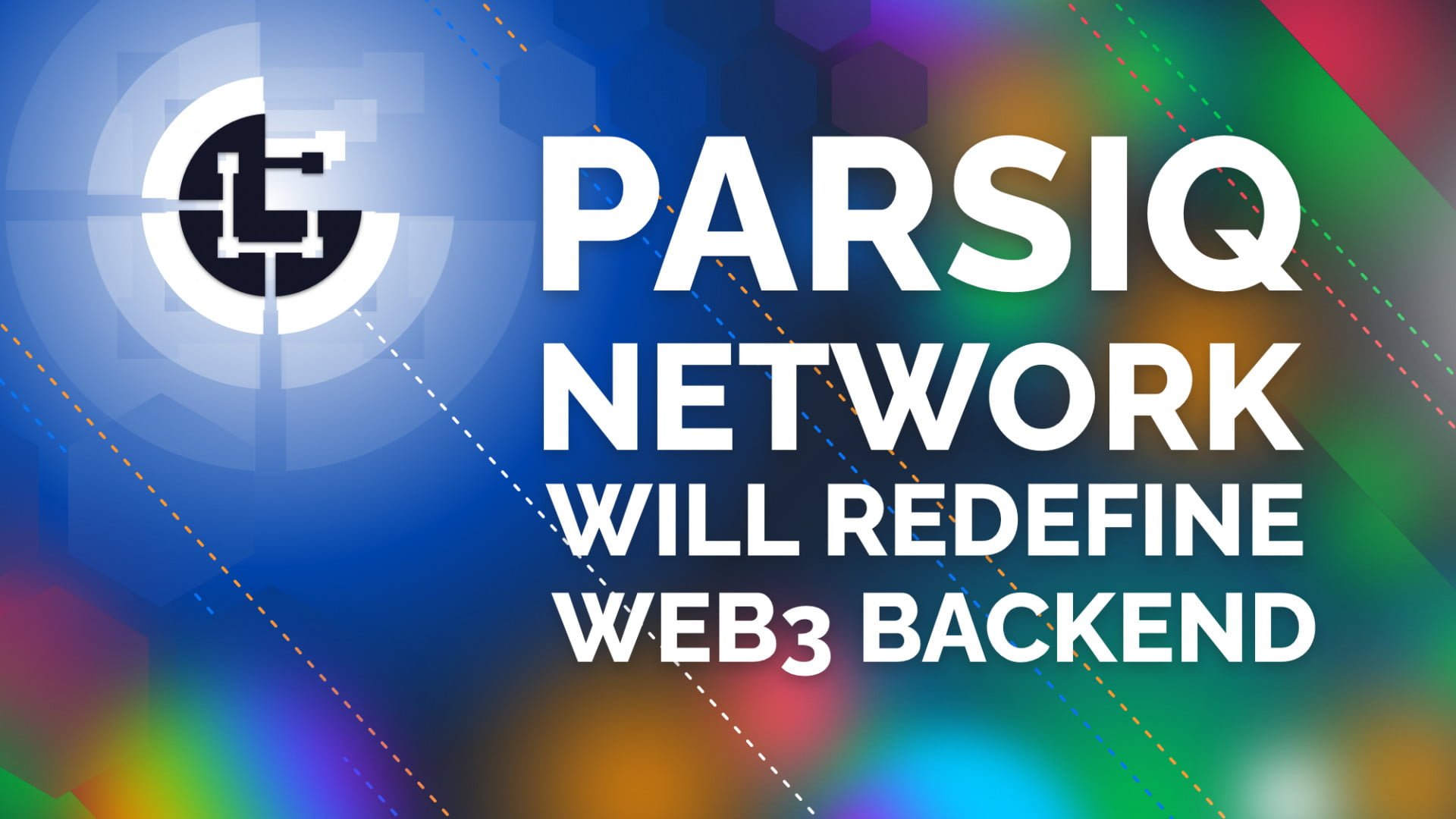 PARSIQ Network will Redefine Web3 Backend Infrastructure 10