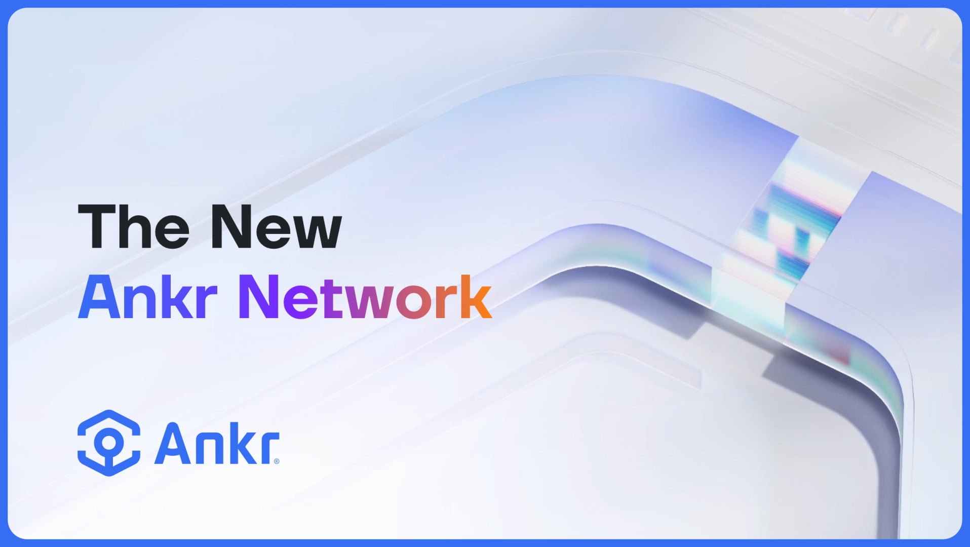 Ankr Unveils Its Biggest Upgrade, Ankr Network 2.0, to Truly Decentralize Web3’s Foundational Layer 8