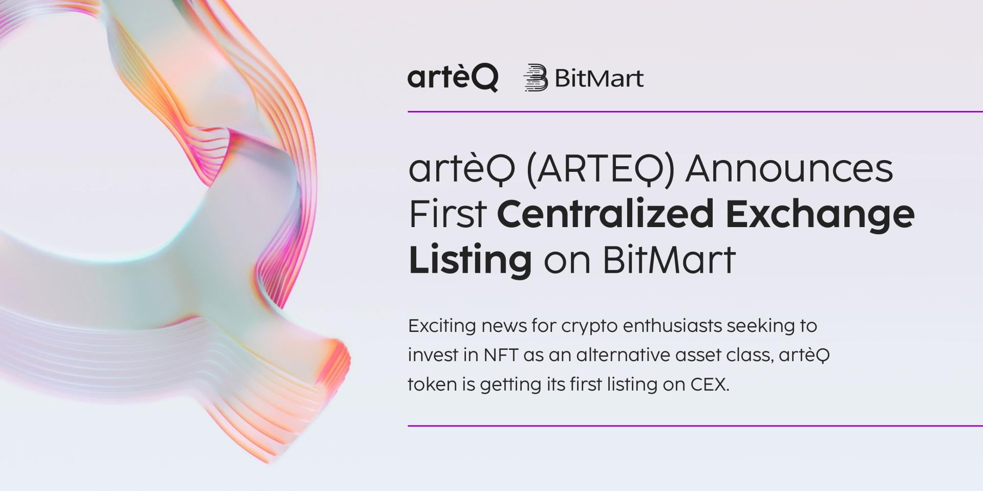 artèQ (ARTEQ) Announces First Centralized Exchange Listing on BitMart 8
