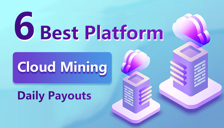 6 Best Cloud Mining Daily Payouts Platform 8