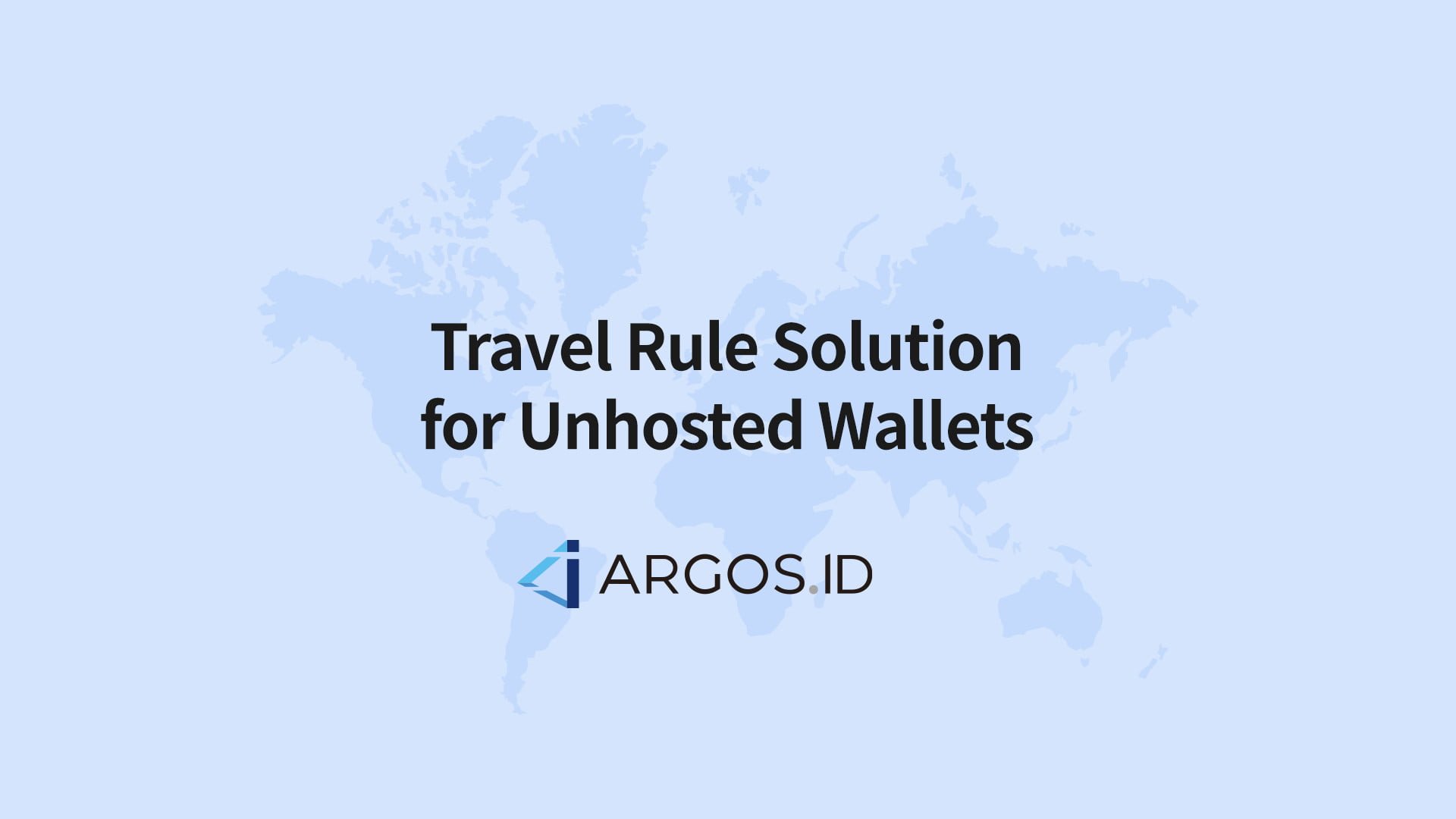 ARGOS ID presents the World’s First Travel Rule Solution for Unhosted Wallets 5