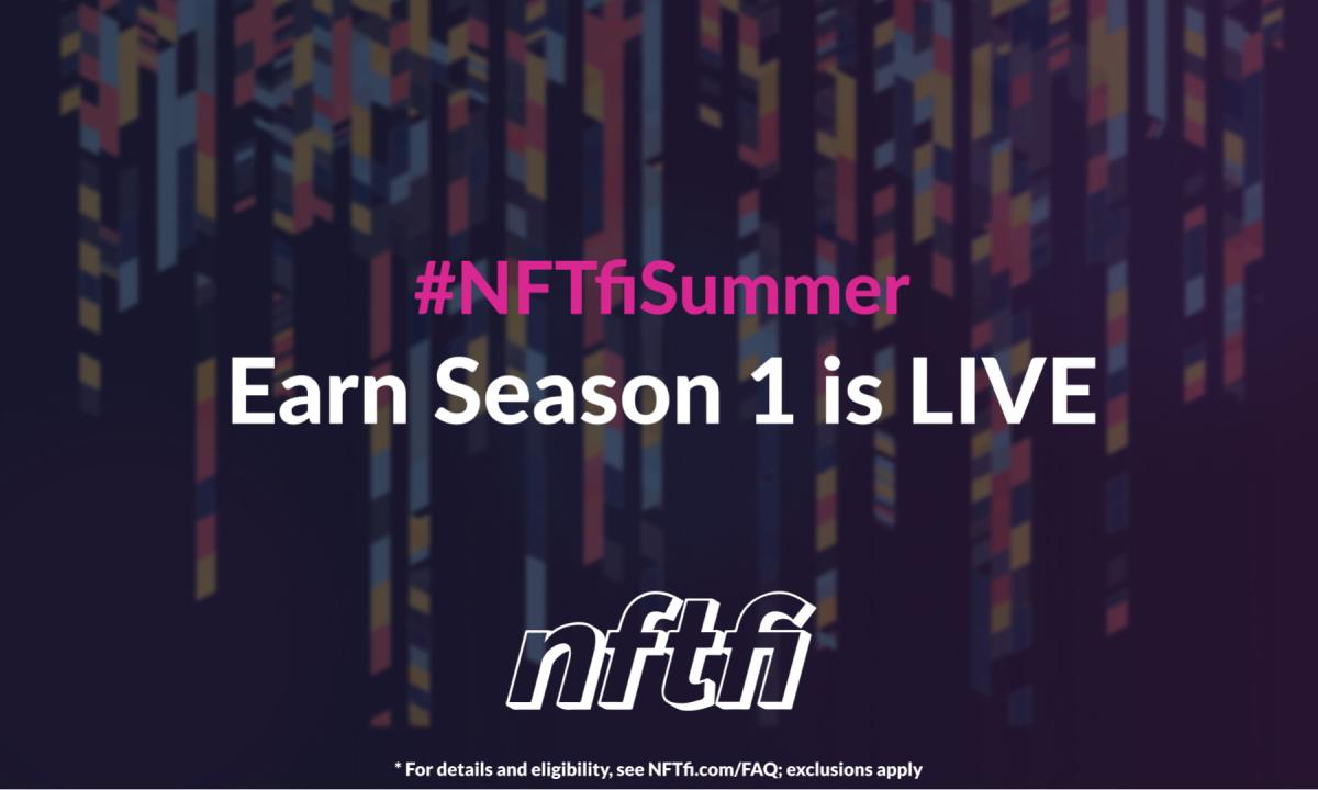 NFTfi Launches Earn Season 1: Promoting Responsible NFT Lending 2