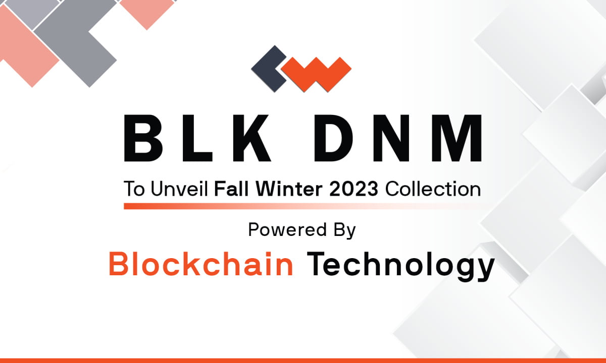 Blk DNM Introduces Intelligence Into Clothing With Blockchain, In First Use Of ‘Connected Fashion’ 24