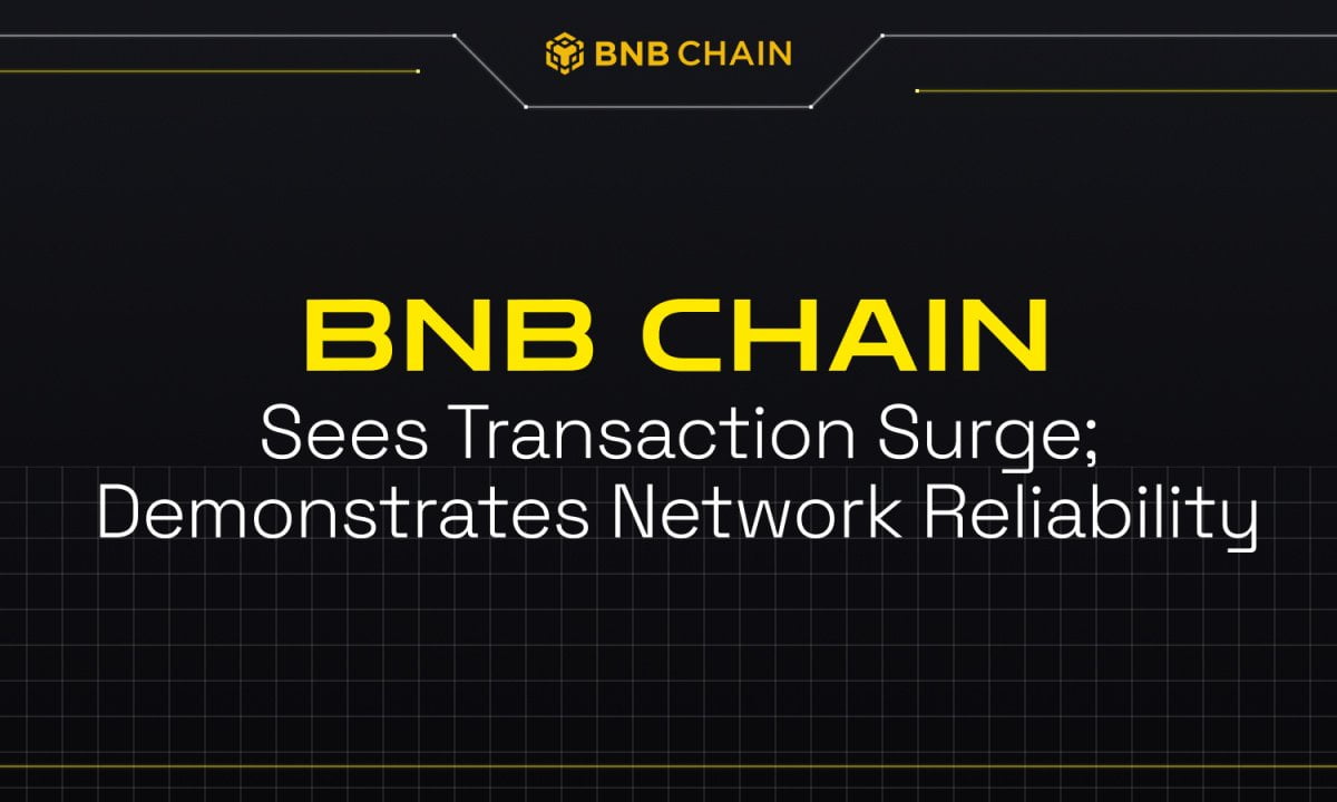 BNB Chain Sees 1-year Transaction High; Demonstrates Network Reliability After BSC Surge 18