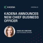Kadena Announces Annelise Osborne as Chief Business Officer